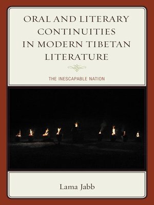 cover image of Oral and Literary Continuities in Modern Tibetan Literature